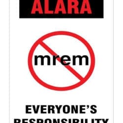 ALARA Sign - ALARA Everyone's Responsibility